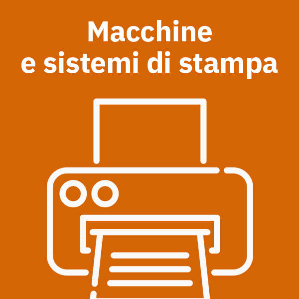 MACCHINE E SISTEMI DI STAMPA